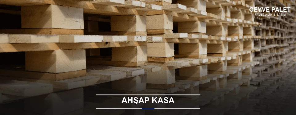 Geyve Taşıma İçin Ahşap Kasa