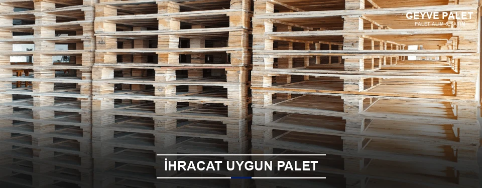 Geyve İhracat Ambalaj Paleti