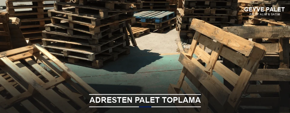 Geyve Toplu Palet Alımı
